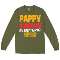 Army Green pappy knows everything Long Sleeve Tee - linhVisuals