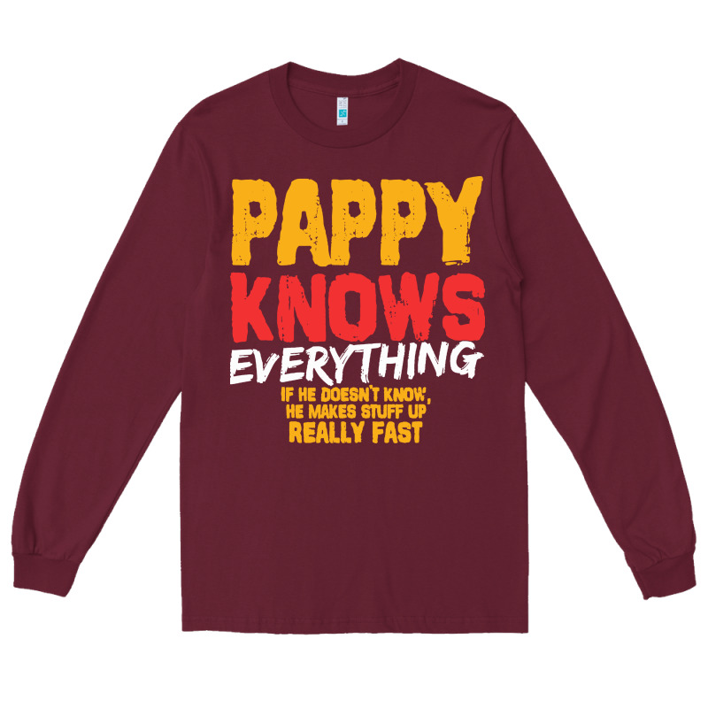 Pappy Knows Everything Long Sleeve Tee by linhVisuals | Teevron