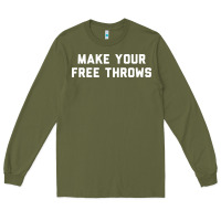 Army Green make your free throws Long Sleeve Tee - linhVisuals
