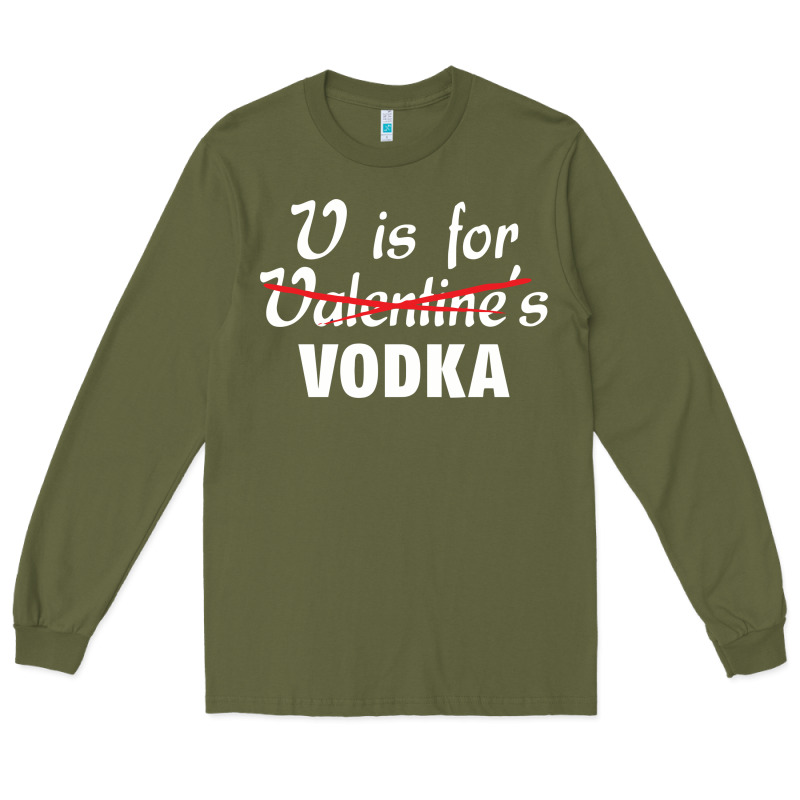 Is For Vodka Valentine's Day Long Sleeve Tee by linhVisuals | Teevron