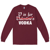 Burgundy is for vodka valentine's day Long Sleeve Tee - linhVisuals
