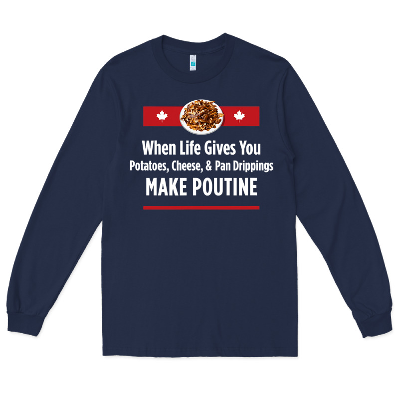 Canada Poutine Quebec Recipe French Long Sleeve Tee by linhVisuals | Teevron
