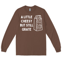 Chestnut Cheesy But Still Grate Funny Pun Long Sleeve Tee - linhVisuals