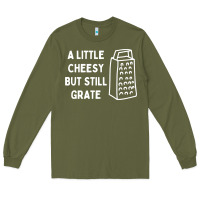 Army Green Cheesy But Still Grate Funny Pun Long Sleeve Tee - linhVisuals