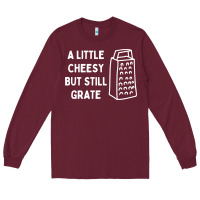 Burgundy Cheesy But Still Grate Funny Pun Long Sleeve Tee - linhVisuals