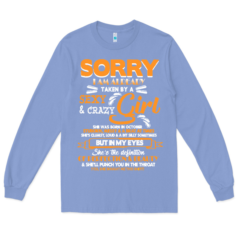Birthday T  Shirt Sorry I'm Already Taken By Sexy Crazy Girl October B Long Sleeve Tee by linhVisuals | Teevron