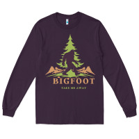 Plum bigfoot t  shirt bigfoot take me away t  shirt Long Sleeve Tee - linhVisuals
