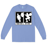 Colony Blue your wife my wife weightlifting Long Sleeve Tee - linhVisuals