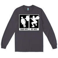Smoke your wife my wife weightlifting Long Sleeve Tee - linhVisuals