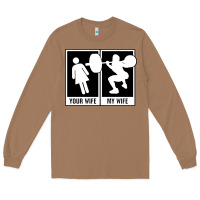 Toasted Coconut your wife my wife weightlifting Long Sleeve Tee - linhVisuals