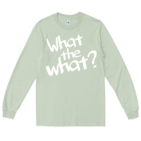 Matcha what the what Long Sleeve Tee - linhVisuals