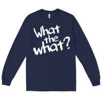 Navy what the what Long Sleeve Tee - linhVisuals