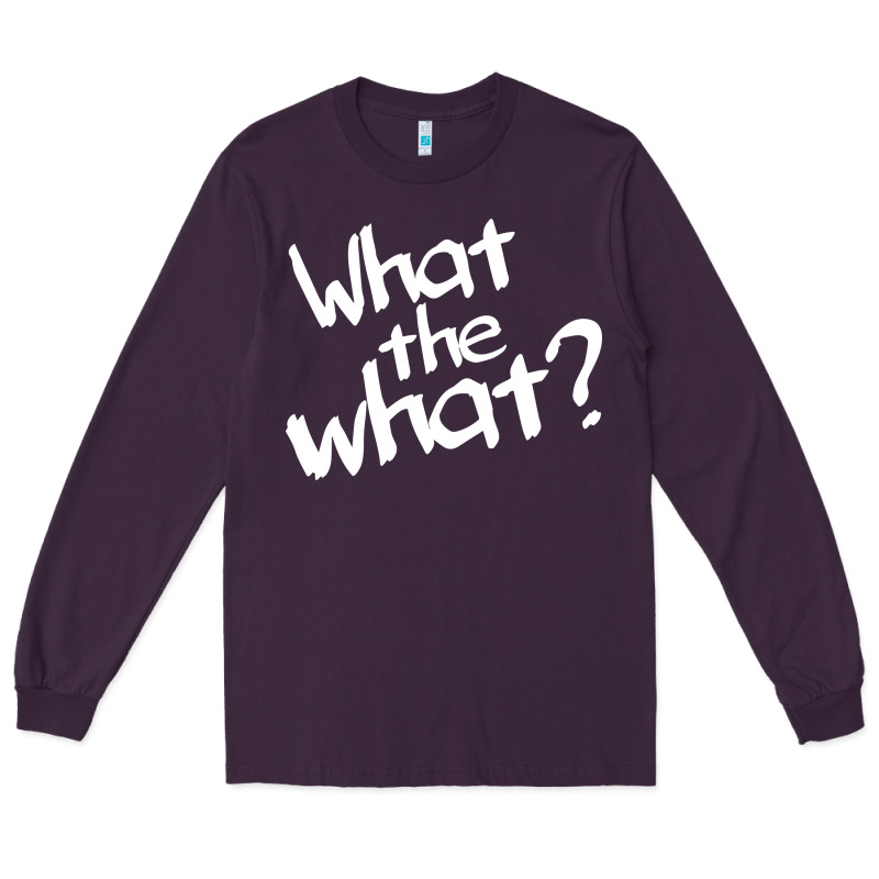 What The What Long Sleeve Tee by linhVisuals | Teevron
