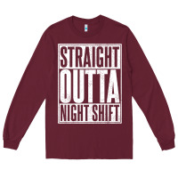Burgundy straight outta night shift Long Sleeve Tee - linhVisuals