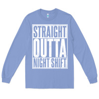 Colony Blue straight outta night shift Long Sleeve Tee - linhVisuals