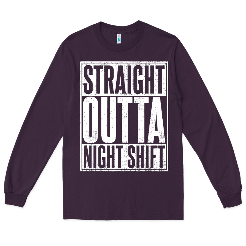 Straight Outta Night Shift Long Sleeve Tee by linhVisuals | Teevron