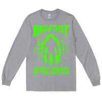 Heather Grey bigfoot believer t  shirt bigfoot doesnt believe in you either t  shir Long Sleeve Tee - linhVisuals