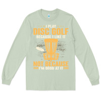 Matcha i play disc golf because i like it not Long Sleeve Tee - linhVisuals