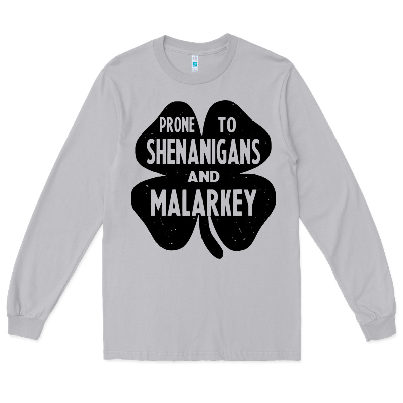 Prone To Shenanigans And Malarkey Long Sleeve Tee by linhVisuals | Teevron