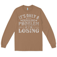 Toasted Coconut only a gambling problem if losing Long Sleeve Tee - linhVisuals