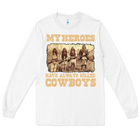 White my heroes have always killed cowboys retro Long Sleeve Tee - linhVisuals