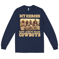 Navy my heroes have always killed cowboys retro Long Sleeve Tee - linhVisuals