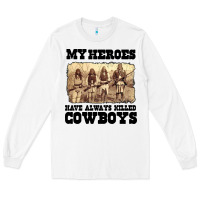 White my heroes have always killed cowboys retro Long Sleeve Tee - linhVisuals