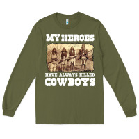 Army Green my heroes have always killed cowboys retro Long Sleeve Tee - linhVisuals
