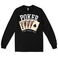 Poker All In Royal Flush Lucky Casino Long Sleeve Tee | Teevron