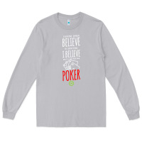 Moon Dust poker card player believe in something Long Sleeve Tee - linhVisuals