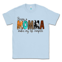 Dusty Blue Being a Momma Makes My Life Complete Classic Tee - CowCowDesign