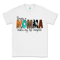 White Being a Momma Makes My Life Complete Classic Tee - CowCowDesign