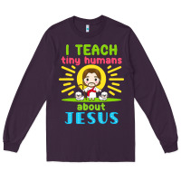 Plum i teach tiny humans about jesus Long Sleeve Tee - linhVisuals