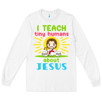White i teach tiny humans about jesus Long Sleeve Tee - linhVisuals