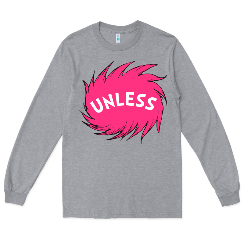 Unless   Lorax Long Sleeve Tee by linhVisuals | Teevron