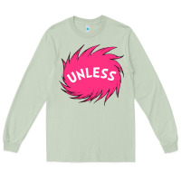 Matcha unless   lorax Long Sleeve Tee - linhVisuals