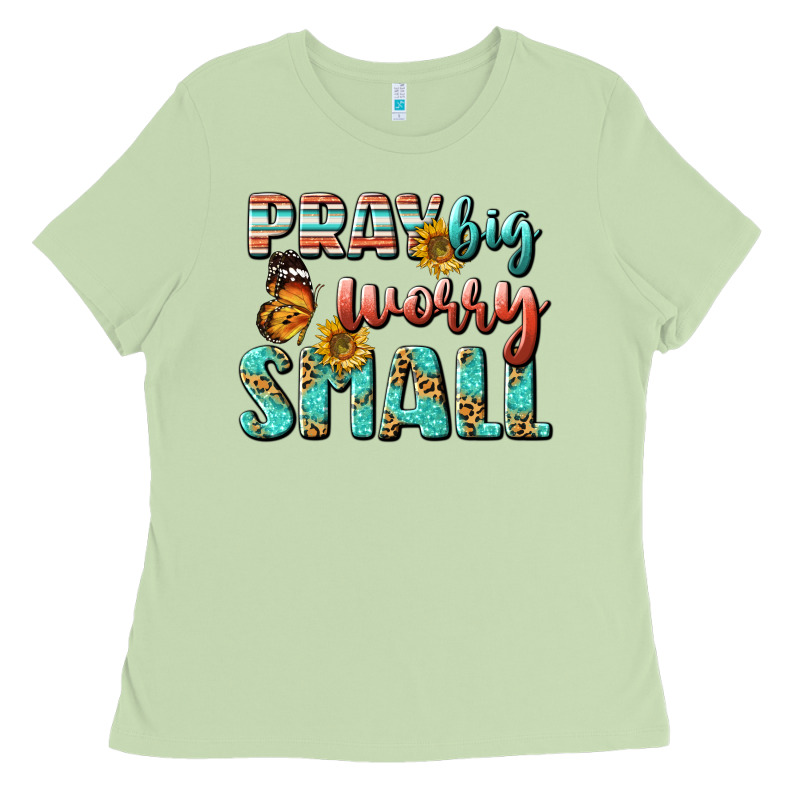 Pray Big Worry Small Ladies Tee by BundleAndBundleShop | Teevron