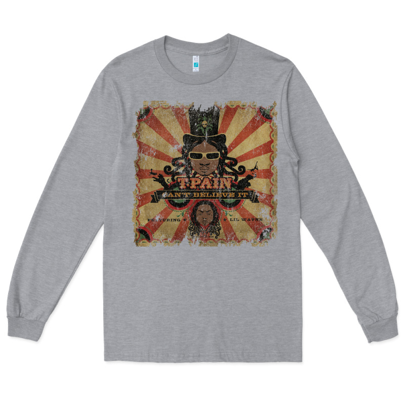 T Pain Can't Believe It Long Sleeve Tee by linhVisuals | Teevron