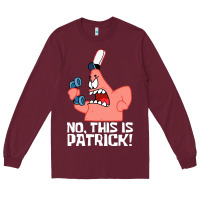 Burgundy no this is patrick Long Sleeve Tee - linhVisuals