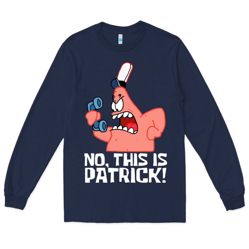 No This Is Patrick Long Sleeve Tee by linhVisuals | Teevron