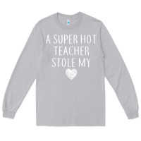 Moon Dust funny a super hot teacher stole my heart unisex t shirt Long Sleeve Tee - linhVisuals