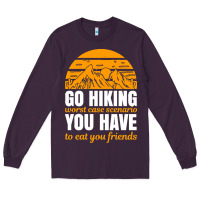 Hiking T  Shirt Go Hiking Long Sleeve Tee | Teevron