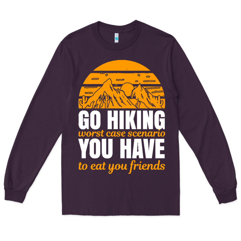 Hiking T  Shirt Go Hiking Long Sleeve Tee by linhVisuals | Teevron