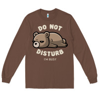 Chestnut do not disturb i'm busy funny lazy gift Long Sleeve Tee - linhVisuals