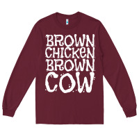 Burgundy brown chicken brown cow Long Sleeve Tee - linhVisuals