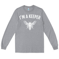 Heather Grey beekeeper im a keeper Long Sleeve Tee - linhVisuals