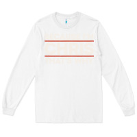 White because i'm chris that's why sarcastic birthday gifts for chris funny Long Sleeve Tee - linhVisuals