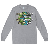 Heather Grey birthplace earth race human politics freedom religion love equality al Long Sleeve Tee - linhVisuals