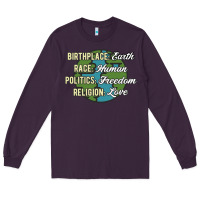 Plum birthplace earth race human politics freedom religion love equality al Long Sleeve Tee - linhVisuals