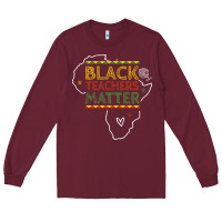 Burgundy black teacher matters african american pride dashiki black history mon Long Sleeve Tee - linhVisuals
